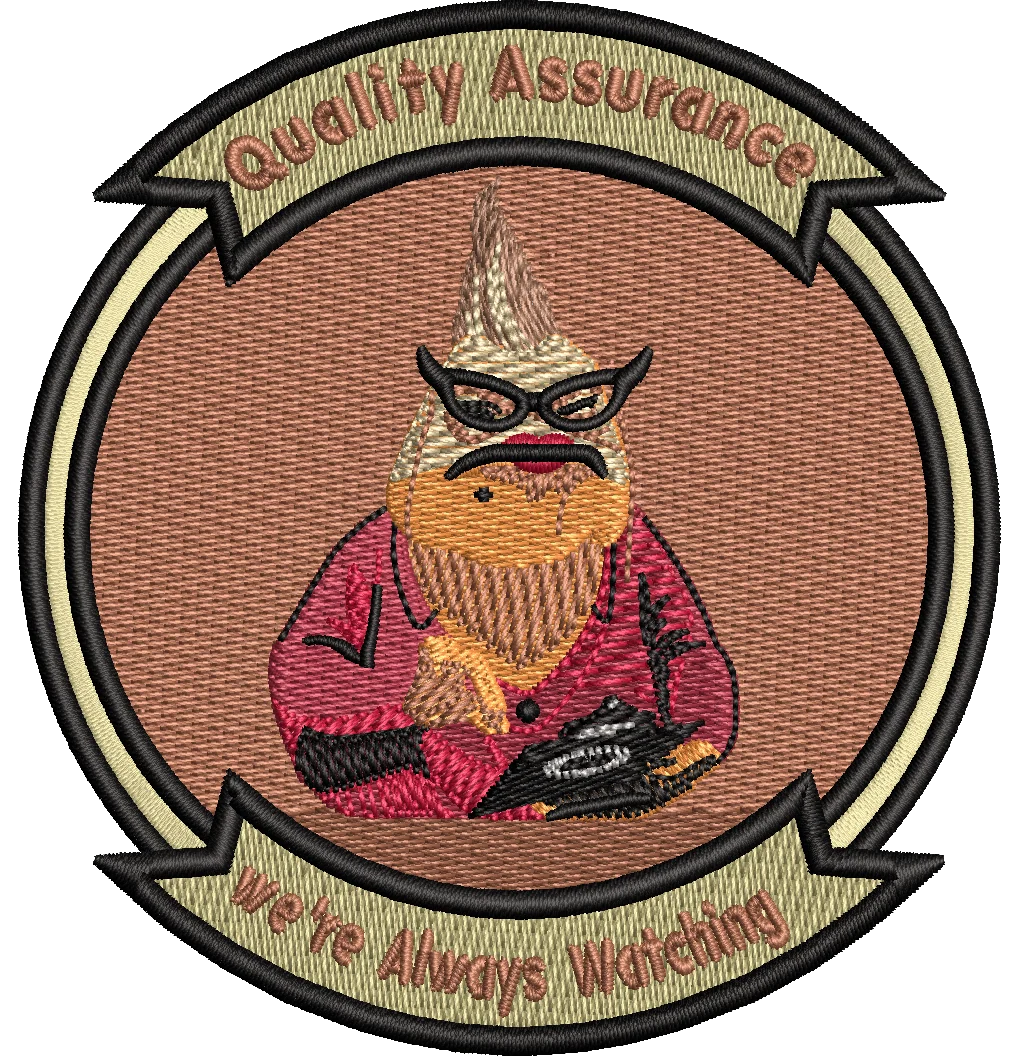 Quality Assurance- We're always watching